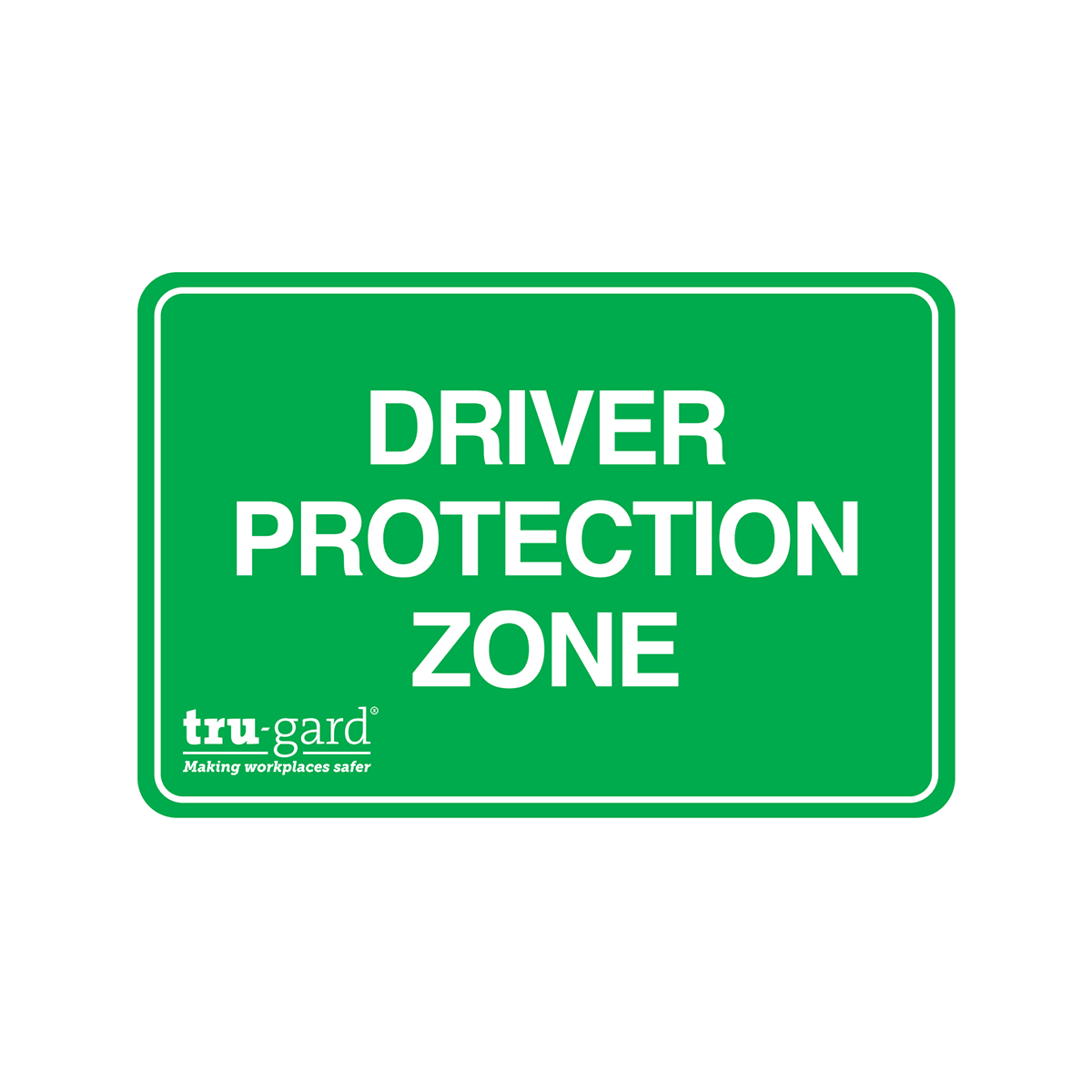 Driver Protection Zone Sign